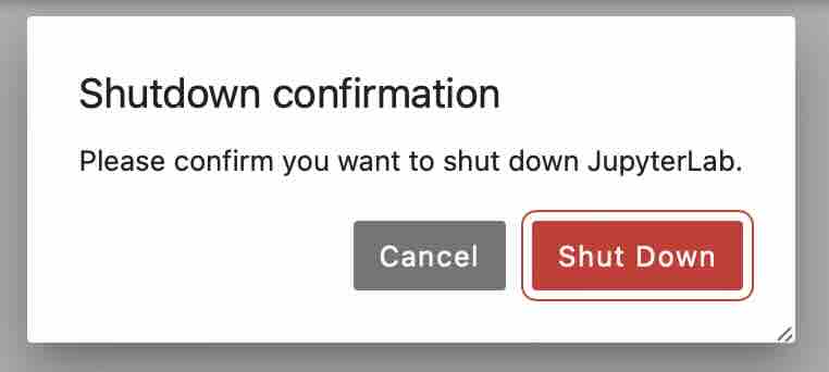 Shutdown confirmation - Please confirm you want to shut down JupyterLab